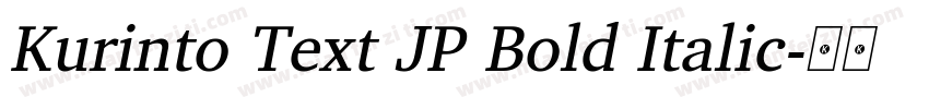 Kurinto Text JP Bold Italic字体转换